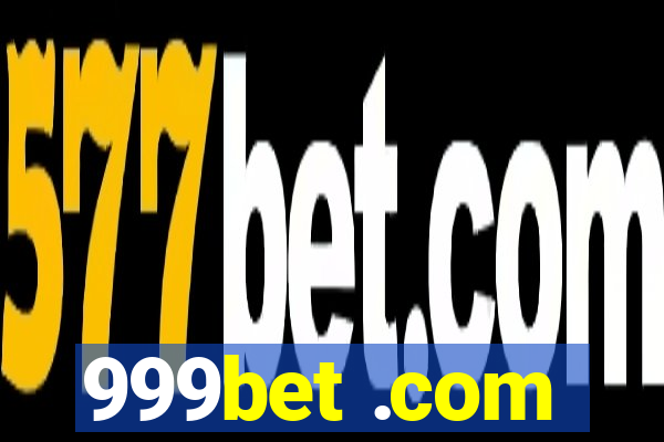 999bet .com